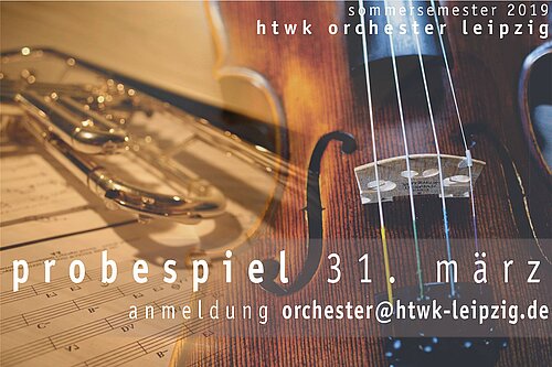 Probespiel Orchester (Foto: HTWK Leipzig) Ein Flyer mit der Nahaufnahme einer Geige lädt zum Probespiel des HTWK Orchesters ein.