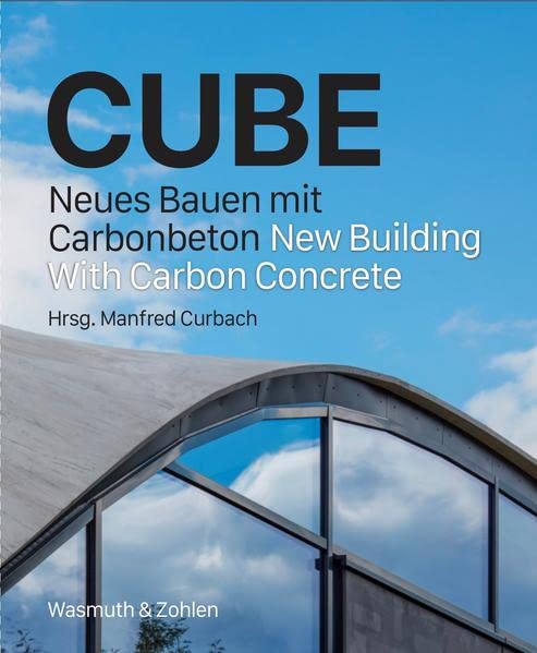 „Cube: Neues Bauen mit Carbonbeton“ „Cube: Neues Bauen mit Carbonbeton“